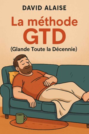 l méthode GTD de David Allen (Glande Toute la décennie) www.sousdeveloppementpersonnel.fr